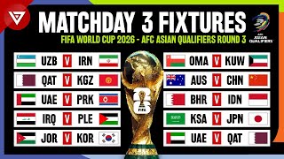 🔴 Matchday 3 Fixtures FIFA World Cup 2026 Qualification  AFC Asian Qualifiers Round 3 [upl. by Moira783]