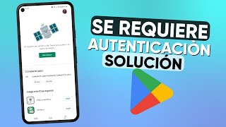 quotSe requiere una autenticación Tienes que acceder a tu cuenta Googlequot  SOLUCION✅ [upl. by Seabrook883]