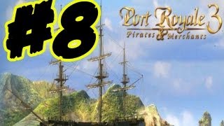 Port Royale 3 Lets Play Gameplay Walkthrough Part 8 English Trader Campaign [upl. by Herahab]