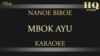 NANOE BIROE MBOK AYU  KARAOKE [upl. by Shayna620]