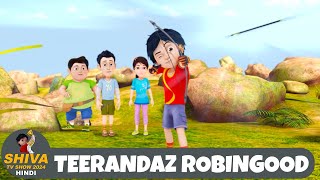 Teerandaz Robnihood  शिवा  Full Super Episode 57  Funny Action Cartoon  Shiva TV Show 2024 Hindi [upl. by Niltag768]