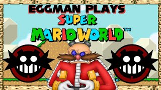 quotDoctor Eggman Plays  Super Mario Worldquot [upl. by Elocal542]