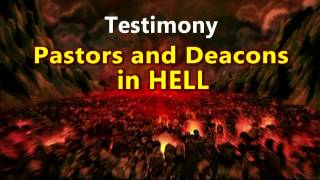 Testimony of Hell  Pastors and Deacons in Hell [upl. by Jeanna551]