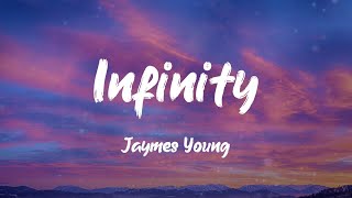 Jaymes Young  Infinity Lyrics [upl. by Hoyt149]