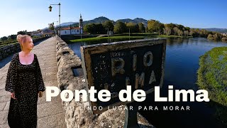 PONTE DE LIMA UM LINDO LUGAR PARA MORAR NO NORTE DE PORTUGAL [upl. by Hsaniva564]