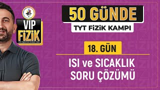 Isı ve sıcaklık soru çözümü  18Gün  2024 TYT Fizik Kampı [upl. by Vaas]