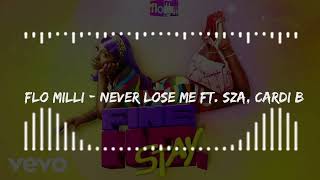 Flo Milli  Never Lose Me ft SZA Cardi B [upl. by Baler]