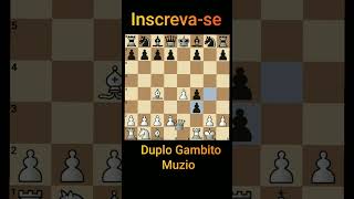 Duplo Gambito Muzio xadrez chess shorts [upl. by Enitsugua]