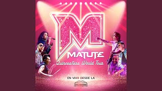 Matutes New Cumbias Quinceañera World Tour En Vivo Desde La Arena Monterrey [upl. by Kcirdaed]