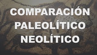 Comparación entre Paleolítico y Neolítico [upl. by Duff]