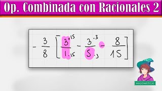 Operatoria Combinada con Números Racionales  Parte 2 [upl. by Aemat]