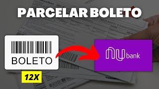 Como PARCELAR um boleto no NUBANK [upl. by Yevre]