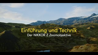 Folge 1 Die Welt der NIKKOR Z ZoomObjektive – Einführung und Technik [upl. by Johnston96]