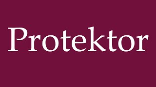 How to Pronounce Protektor Protector Correctly in German [upl. by Aleiram119]