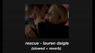 rescue  lauren daigle slowed  reverb [upl. by Nwahsyar]