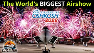 This Was Unbelievable EAA Airventure 2022  Spectacular Oshkosh Highlights  Maverickhayescom [upl. by Houston]