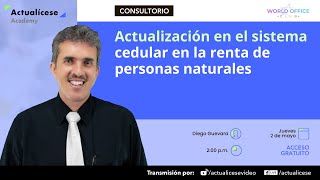 Actualización en el sistema cedular en la renta de personas naturales [upl. by Elauqsap]