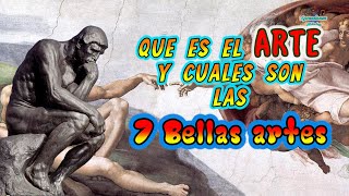 Que es el arte y cuales son las 7 bellas artes [upl. by Drhcir]