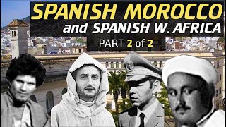 OLD VERSION – See Updated Spanish Morocco amp Spanish W Africa PART 2 of 2 – History Documentary [upl. by Sukramed71]