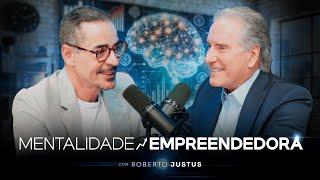 COMO DESENVOLVER UMA MENTE EMPREENDEDORA DE SUCESSO Roberto Justus  PVCAST [upl. by Aneetsyrk241]