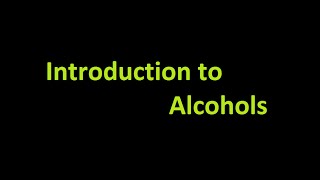 Introduction to Alcohols [upl. by Jervis189]