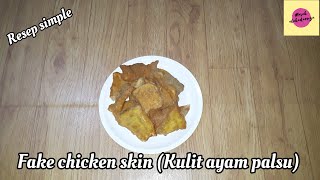 KULIT ayam palsu RENYAH atau CRISPY fake CHICKEN skin [upl. by Ynaffat]