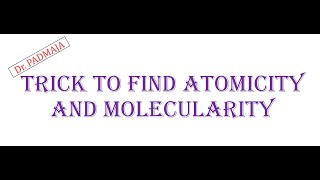 Trick to find atomicity and molecularityDifference between atomicity and molecularity [upl. by Collins]