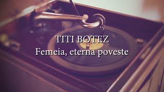 Titi Botez  Femeia eterna poveste versuri lyrics karaoke [upl. by Frasco406]