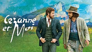 Cézanne et Moi  Bande Annonce VF [upl. by Einaj]