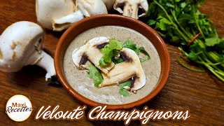 Velouté de Champignons Recette Facile et Rapide [upl. by Earezed531]