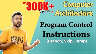 L112 Program Control InstructionsTypes of Control Instructions  Computer Organization [upl. by Palestine]