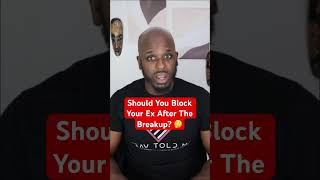 Should You Block Your Ex After The Breakup shorts block breakup [upl. by Adali476]