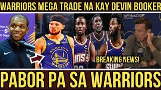 Breaking WARRIORS MEGA TRADE na kay DEVIN BOOKER PABOR pa sa WARRIORS [upl. by Rexanna]