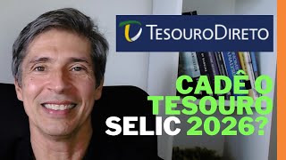 TESOURO SELIC 2026  ELE SUMIU ONDE ENCONTRO E COMO INVESTIR [upl. by Inaliak]