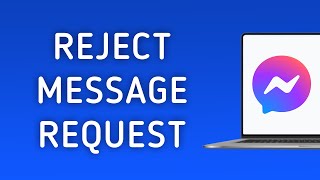 How To Reject Message Request On Messenger App On PC New Update [upl. by Cathi]