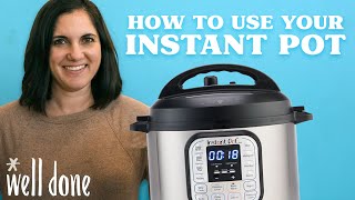 HowTo Use Your Instant Pot  Beginners Guide  Well Done [upl. by Adnuahs124]