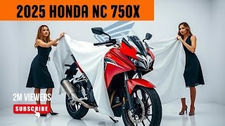 2025 Honda NC 750X The Adventure Bike Everyones Talking About [upl. by Eijneb]