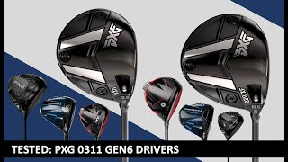 TESTED PXG 0311 GEN6 Drivers vs the Best Drivers of 2023 [upl. by Imoyik]