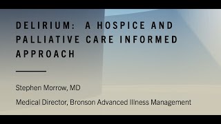 Delirium A Hospice and Palliative Care Informed Approach [upl. by Aigil]