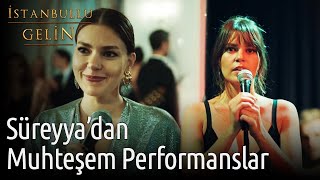 İstanbullu Gelin  Süreyyadan Muhteşem Performanslar [upl. by Eniluqaj]