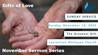 Laurentian Wesleyan Church  Service November 10th 2024 [upl. by Tonkin707]