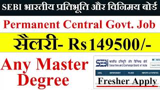 Permanent Central Govt Job  Grade A Officer Recruitment 2024 ANY MASTER  Salary 149500 per month [upl. by Tiduj]