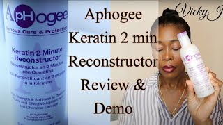 🍃Aphogee Keratin 2 Min Reconstructor Review amp Demo  Relaxed Hair VickyJ [upl. by Bergstein]