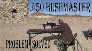 450 Bushmaster Problem Solved [upl. by Tychon]