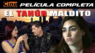 El Tahúr Maldito  Película Completa  Cine Mexicano [upl. by Saied]