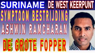 SURINAME Ashwin Ramcharan Column De Fopper ft De west Keerpunt Symptoom bestrijding SU NA ME 2024 [upl. by Blaseio]