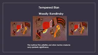 Tempered Elan Wassily Kandinsky [upl. by Berlinda]