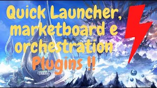 PC FFXIV  Quick Launcher  marketboard e orchestration móveis dentro do jogo [upl. by Llenrag844]