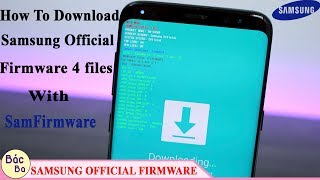 How To Download Samsung Official Firmware 4 Files With SamFirmware [upl. by Osugi]