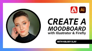 Creative Kickoff Create a Moodboard with Adobe Firefly and Illustrator [upl. by Mezoff282]